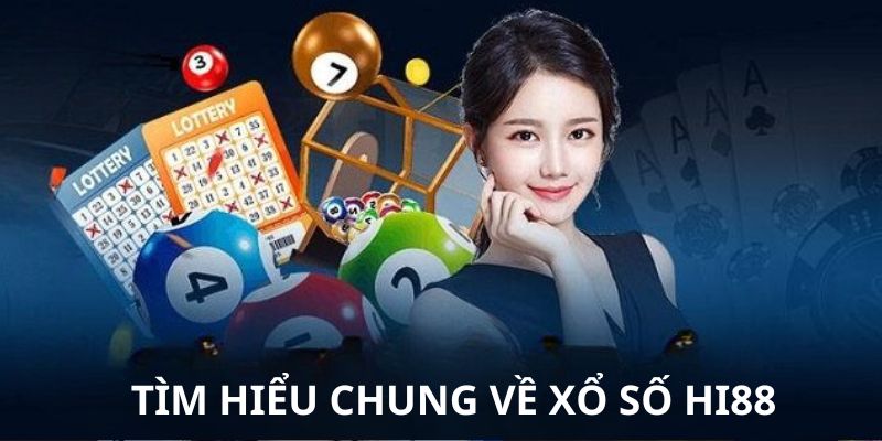 Đôi nét về xổ số Hi88