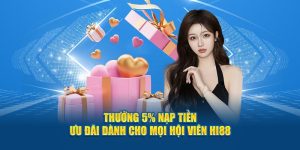 Thưởng 5% Nạp Tiền - Ưu Đãi Dành Cho Mọi Hội Viên Hi88 